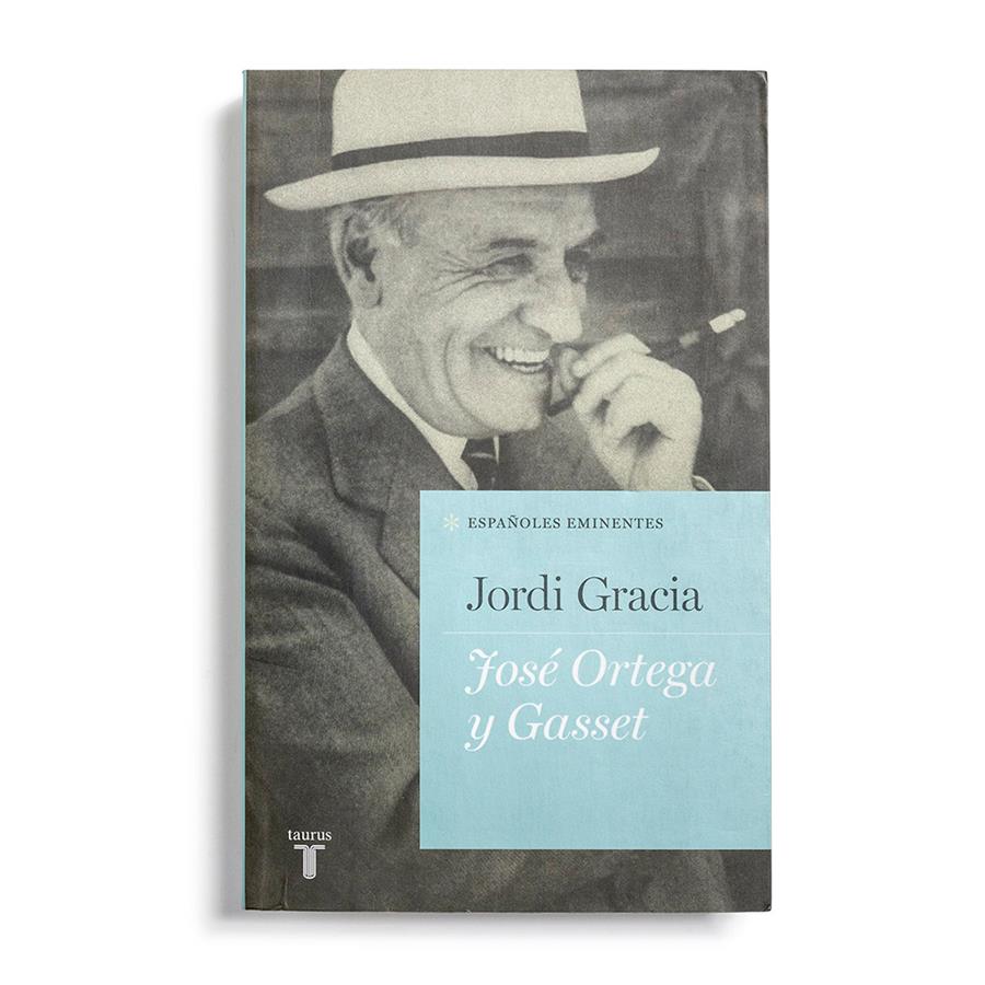 José Ortega y Gasset | 02797 | Jordi Gracia | Tienda - Fundación Juan March