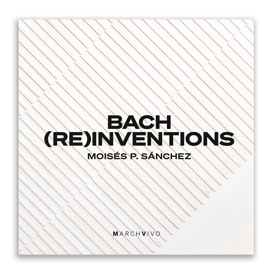 Bach (Re)Inventions | 03316 | Tienda - Fundación Juan March