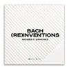Bach (Re)Inventions | 03316 | Tienda - Fundación Juan March