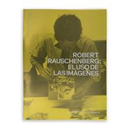 Catálogo “Robert Rauschenberg: el uso de las imágenes” | 06707 | Tienda - Fundación Juan March