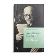 Pío Baroja | 02521 | José-Carlos Mainer | Tienda - Fundación Juan March