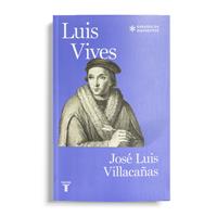 Luis Vives | 03276 | José Luis Villacañas | Tienda - Fundación Juan March
